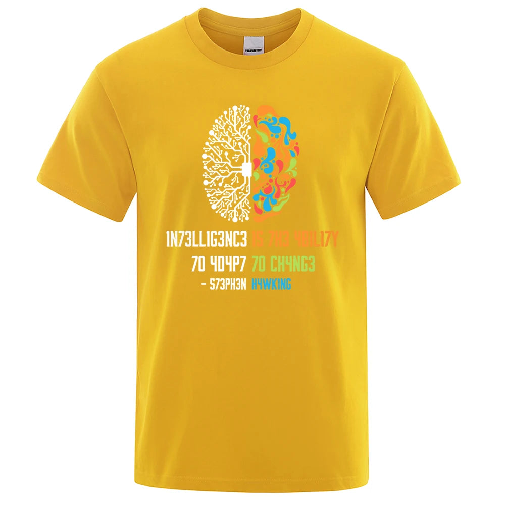 INTELLIGENCE IS THE ABILITY TO ADAPT TO CHANGE T-SHIRT