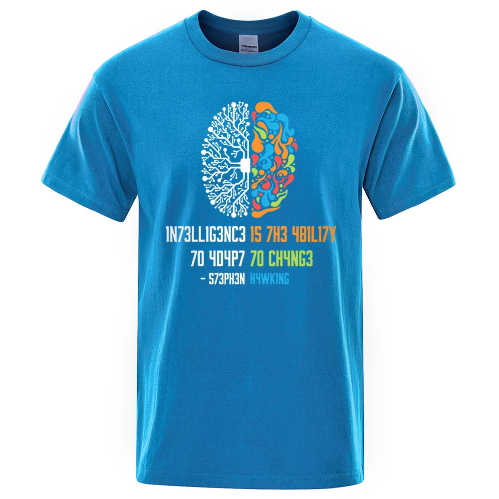 INTELLIGENCE IS THE ABILITY TO ADAPT TO CHANGE T-SHIRT
