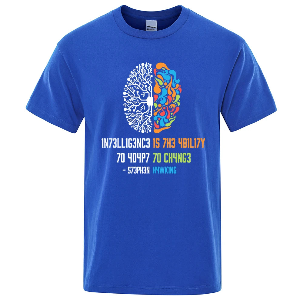INTELLIGENCE IS THE ABILITY TO ADAPT TO CHANGE T-SHIRT